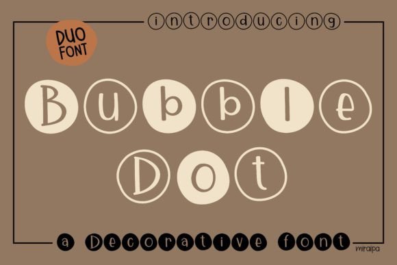 Bubble Dot: A Cute and Adorable Display Font for Campaign Creatives