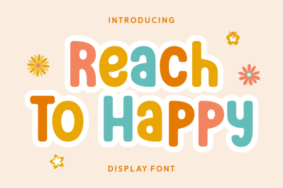 Reach to Happy Font for Friendly, Kid-Friendly Branding